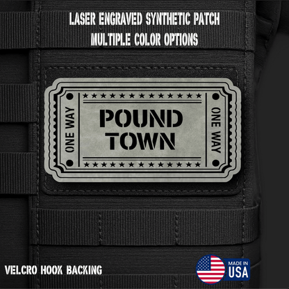 Ticket to Pound Town Funny Morale Patch | Made in USA | VELCRO® Brand Hook Backing - LoneStar Adhesive