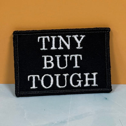 Tiny But Tough Funny Morale Patch, 2x3" | Made in USA | VELCRO® Brand Hook Backing - LoneStar Adhesive