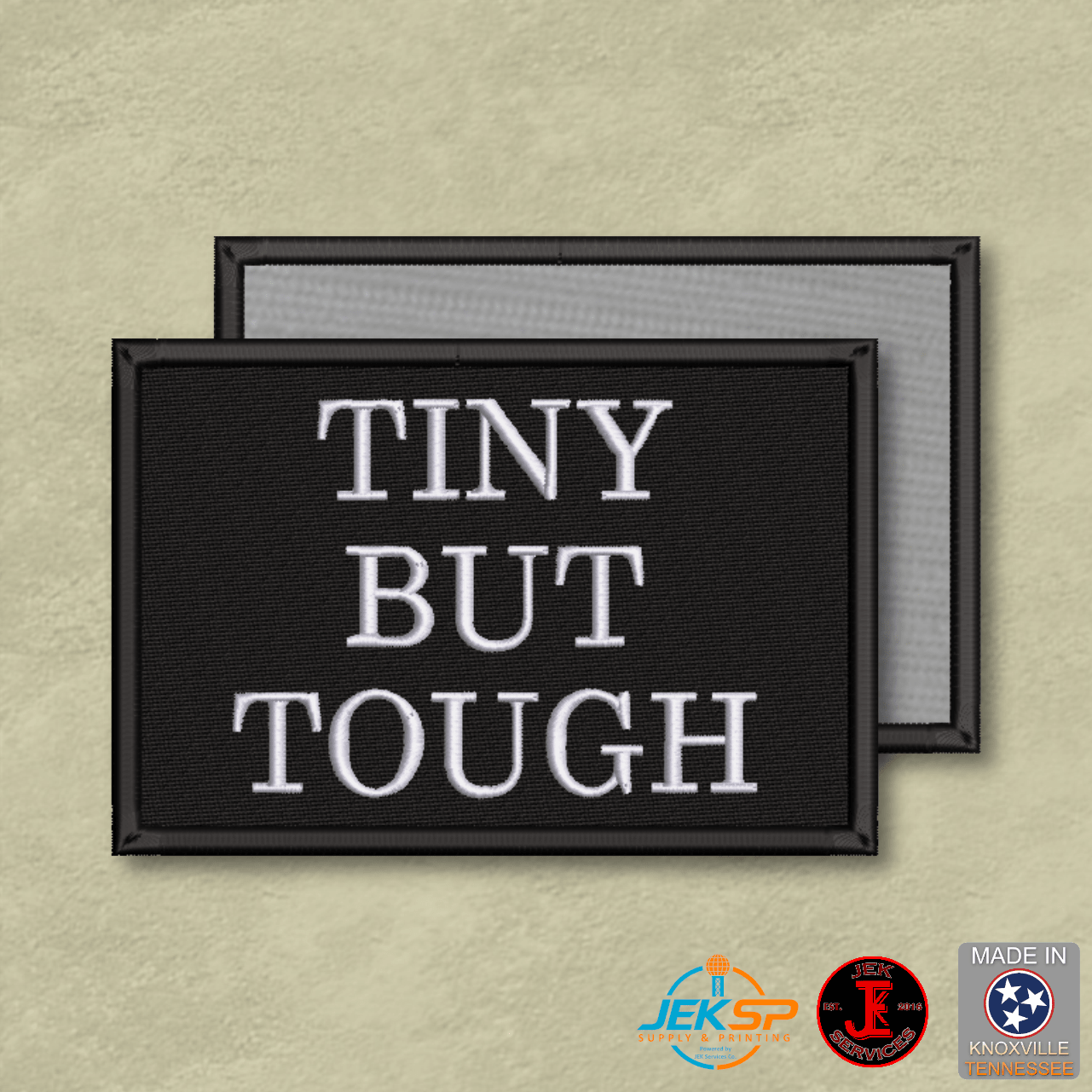 Tiny But Tough Funny Morale Patch | Made in USA | VELCRO® Brand Hook Backing - LoneStar Adhesive