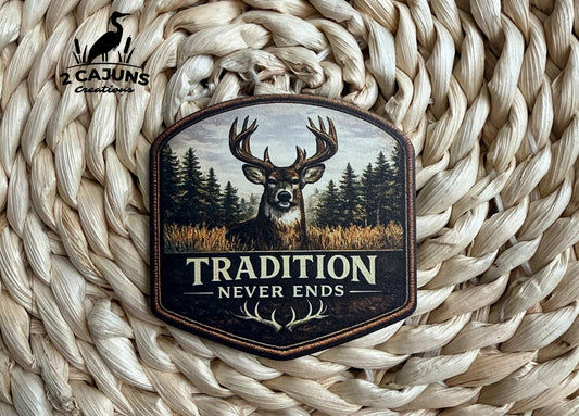 Tradition Never Ends Whitetail Buck UV Printed Hat Patch - LoneStar Adhesive