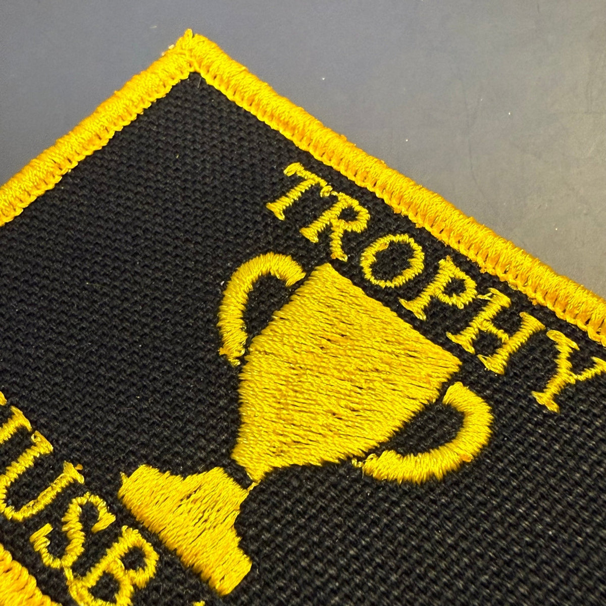 Trophy Husband Funny Embroidered Morale Patch, 2x3" | VELCRO® Brand Hook Backing - #LoneStar Adhesive#