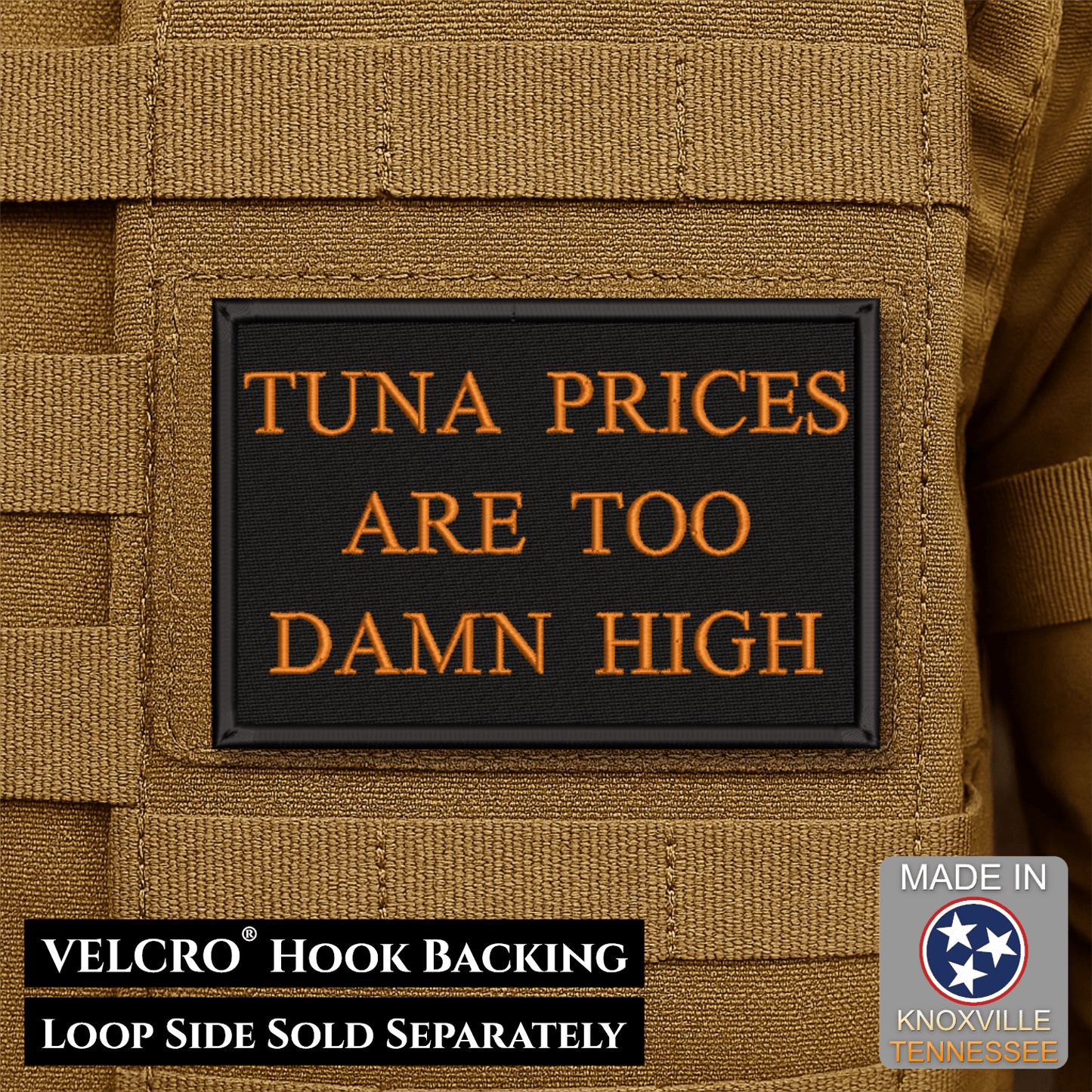 Tuna Prices Are Too High Funny Cat Morale Patch | Made in USA | VELCRO® Brand Hook Backing - LoneStar Adhesive