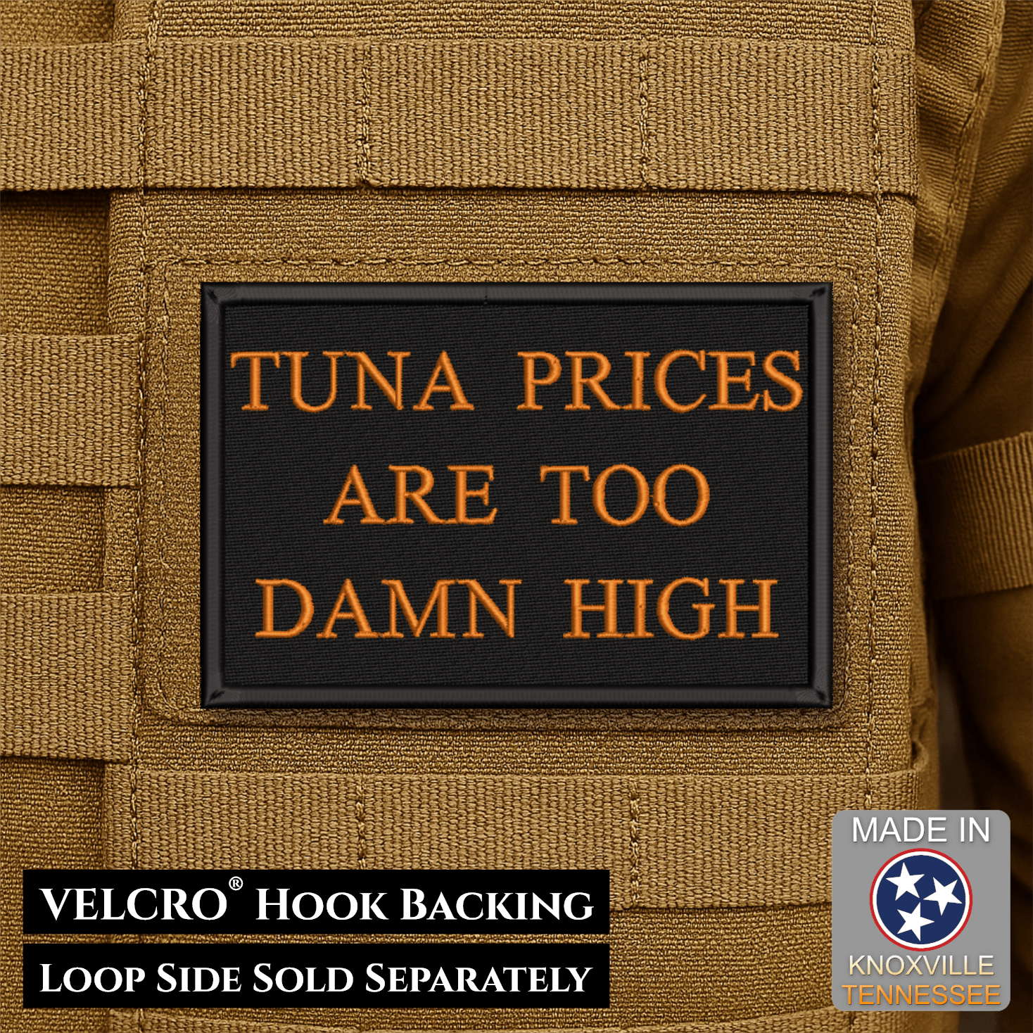 Tuna Prices Are Too High Funny Cat Morale Patch | Made in USA | VELCRO® Brand Hook Backing - LoneStar Adhesive