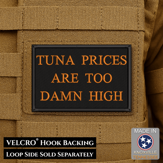 Tuna Prices Are Too High Funny Cat Morale Patch | Made in USA | VELCRO® Brand Hook Backing - LoneStar Adhesive