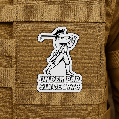 Under Par Since 1776, America 250 Funny Morale Patch 2"x3" Hook & Loop | Made in USA - LoneStar Adhesive