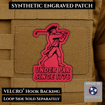 Under Par Since 1776, America 250 Funny Morale Patch 2"x3" Hook & Loop | Made in USA - LoneStar Adhesive