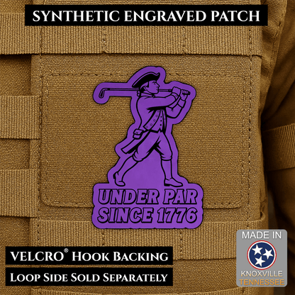Under Par Since 1776, America 250 Funny Morale Patch 2"x3" Hook & Loop | Made in USA - LoneStar Adhesive