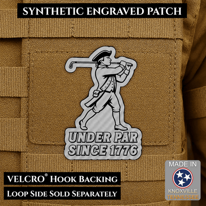 Under Par Since 1776, America 250 Funny Morale Patch 2"x3" Hook & Loop | Made in USA - LoneStar Adhesive
