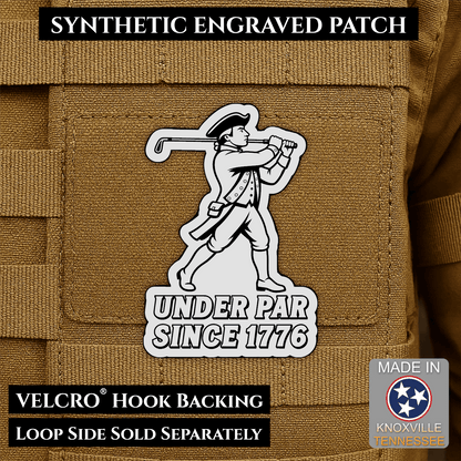 Under Par Since 1776, America 250 Funny Morale Patch 2"x3" Hook & Loop | Made in USA - LoneStar Adhesive