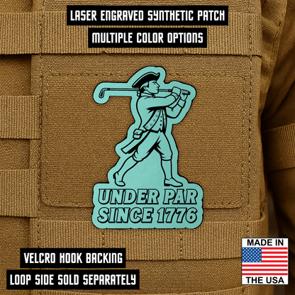 Under Par Since 1776, America 250 Funny Morale Patch 2"x3" Hook & Loop | Made in USA - LoneStar Adhesive