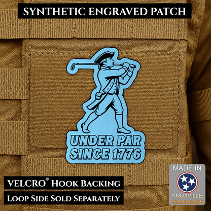 Under Par Since 1776, America 250 Funny Morale Patch 2"x3" Hook & Loop | Made in USA - LoneStar Adhesive