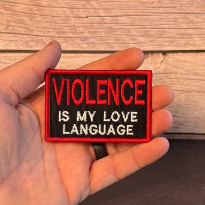 Violence Is My Love Language Funny Morale Patch, 2x3" | Made in USA | VELCRO® Brand Hook Backing - LoneStar Adhesive