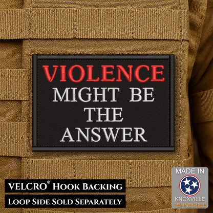 Front design and hook backing of Violence Might Be The Answer patch in black with red and white lettering
