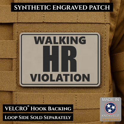 Walking HR Violation Funny Morale Patch, 2x3" | Made in USA | VELCRO® Brand Hook Backing - LoneStar Adhesive
