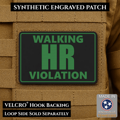 Walking HR Violation Funny Morale Patch, 2x3" | Made in USA | VELCRO® Brand Hook Backing - LoneStar Adhesive