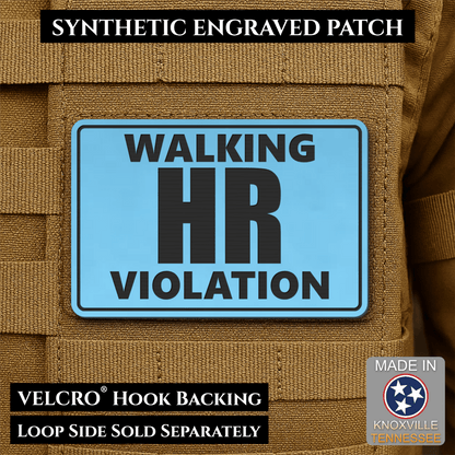 Walking HR Violation Funny Morale Patch, 2x3" | Made in USA | VELCRO® Brand Hook Backing - LoneStar Adhesive