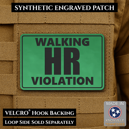 Walking HR Violation Funny Morale Patch, 2x3" | Made in USA | VELCRO® Brand Hook Backing - LoneStar Adhesive
