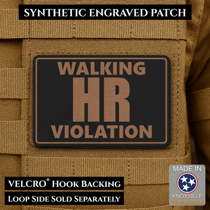 Walking HR Violation Funny Morale Patch, 2x3" | Made in USA | VELCRO® Brand Hook Backing - LoneStar Adhesive