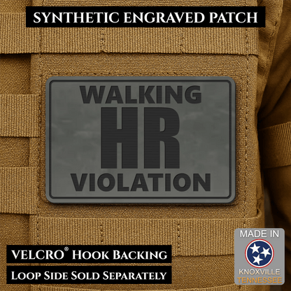Walking HR Violation Funny Morale Patch, 2x3" | Made in USA | VELCRO® Brand Hook Backing - LoneStar Adhesive