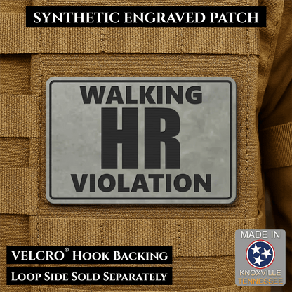 Walking HR Violation Funny Morale Patch, 2x3" | Made in USA | VELCRO® Brand Hook Backing - LoneStar Adhesive