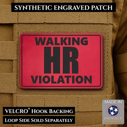 Walking HR Violation Funny Morale Patch, 2x3" | Made in USA | VELCRO® Brand Hook Backing - LoneStar Adhesive