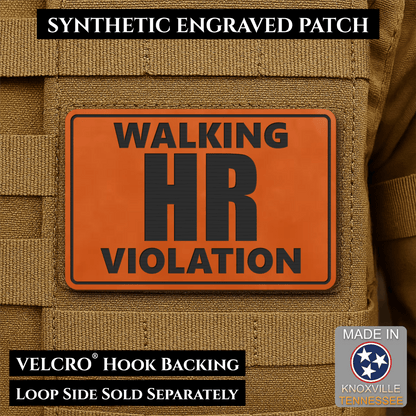 Walking HR Violation Funny Morale Patch, 2x3" | Made in USA | VELCRO® Brand Hook Backing - LoneStar Adhesive