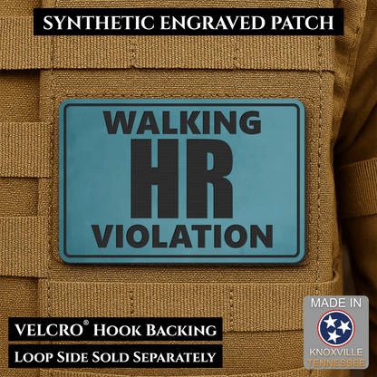 Walking HR Violation Funny Morale Patch, 2x3" | Made in USA | VELCRO® Brand Hook Backing - LoneStar Adhesive