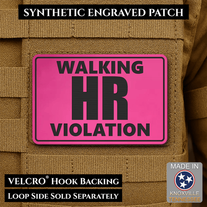 Walking HR Violation Funny Morale Patch, 2x3" | Made in USA | VELCRO® Brand Hook Backing - LoneStar Adhesive
