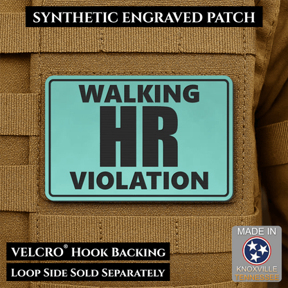Walking HR Violation Funny Morale Patch, 2x3" | Made in USA | VELCRO® Brand Hook Backing - LoneStar Adhesive