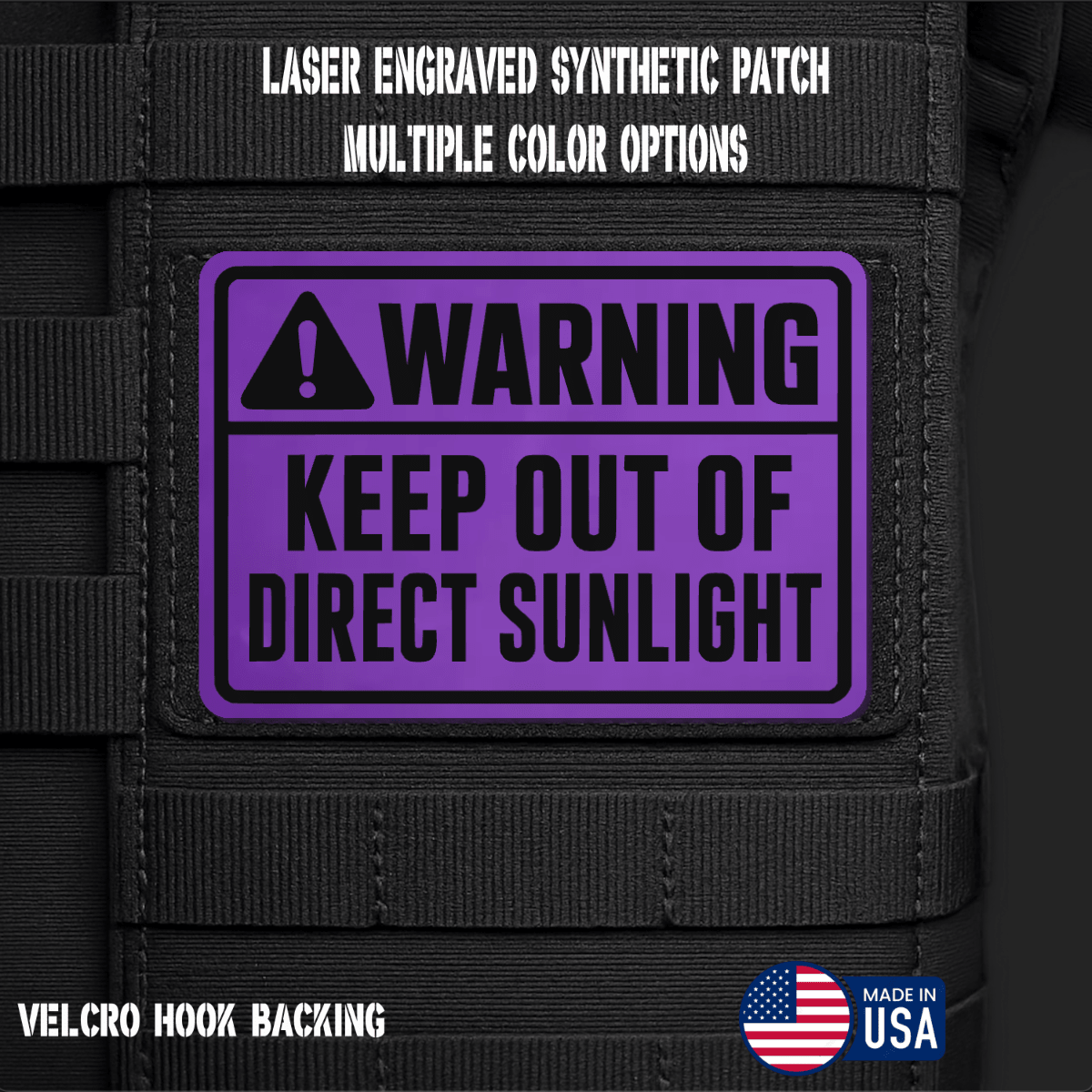 Warning Keep Out of Direct Sunlight Funny Morale Patch | Made in USA | VELCRO® Brand Hook Backing - LoneStar Adhesive