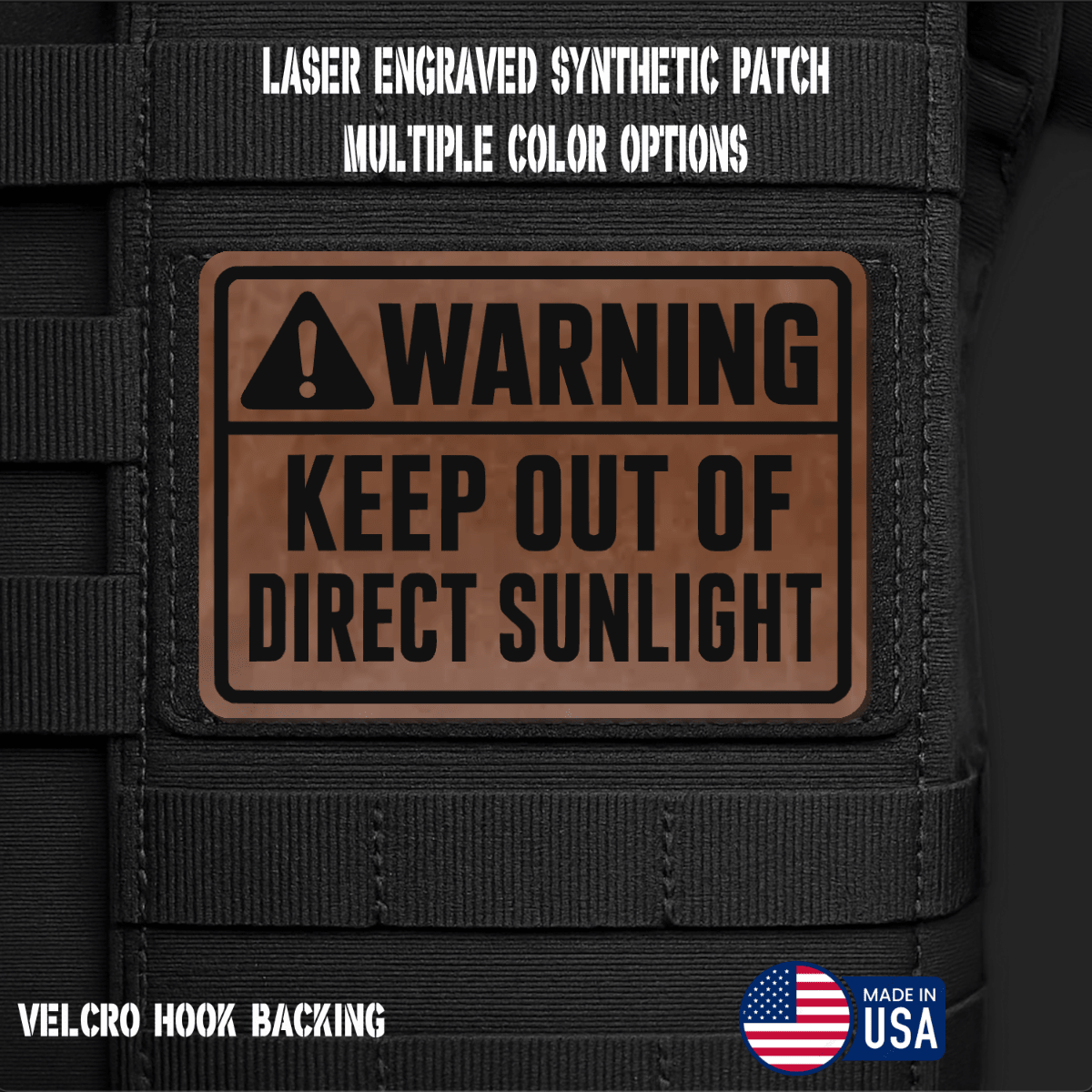 Warning Keep Out of Direct Sunlight Funny Morale Patch | Made in USA | VELCRO® Brand Hook Backing - LoneStar Adhesive