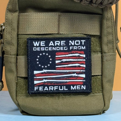 We Are Not Descended From Fearful Men, 2A Patriotic Militia Morale Patch, 3x3" | Made in USA | VELCRO® Brand Hook Backing - #LoneStar Adhesive#