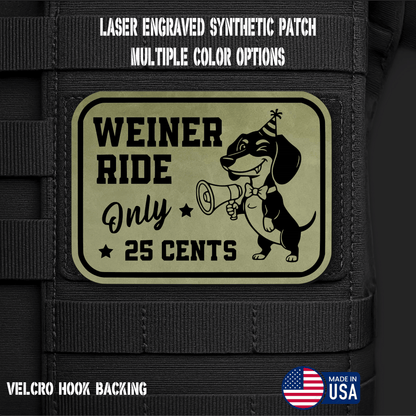 Weiner Ride (Option 2) Funny Morale Patch | Made in USA | VELCRO® Brand Hook Backing - LoneStar Adhesive