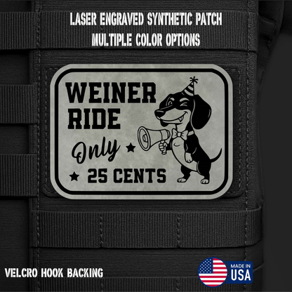 Weiner Ride (Option 2) Funny Morale Patch | Made in USA | VELCRO® Brand Hook Backing - LoneStar Adhesive