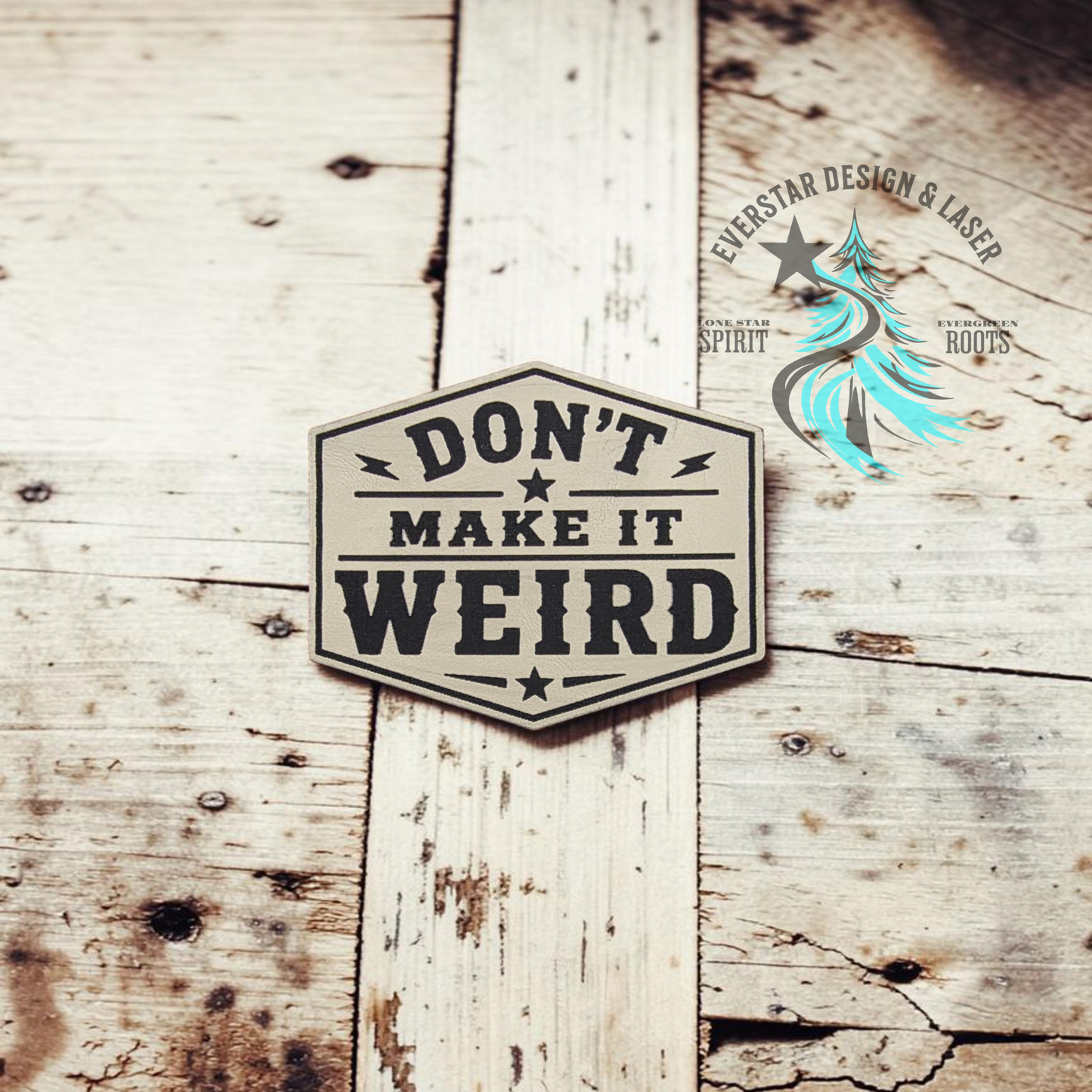 Don't Make it Weird Leather Patch