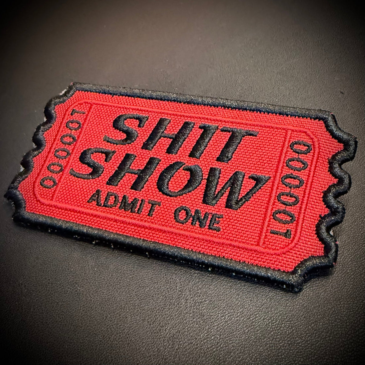 Welcome To The Shit Show Ticket Funny Embroidered Morale Patch, 2.3x4" | VELCRO® Brand Hook Backing - #LoneStar Adhesive#