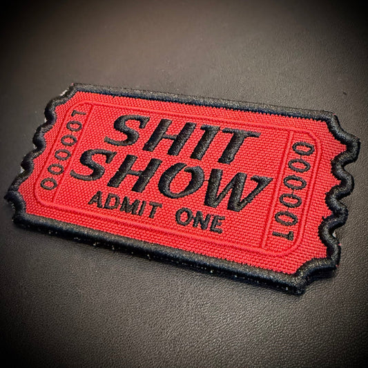 Welcome To The Shit Show Ticket Funny Embroidered Morale Patch, 2.3x4" | VELCRO® Brand Hook Backing - #LoneStar Adhesive#