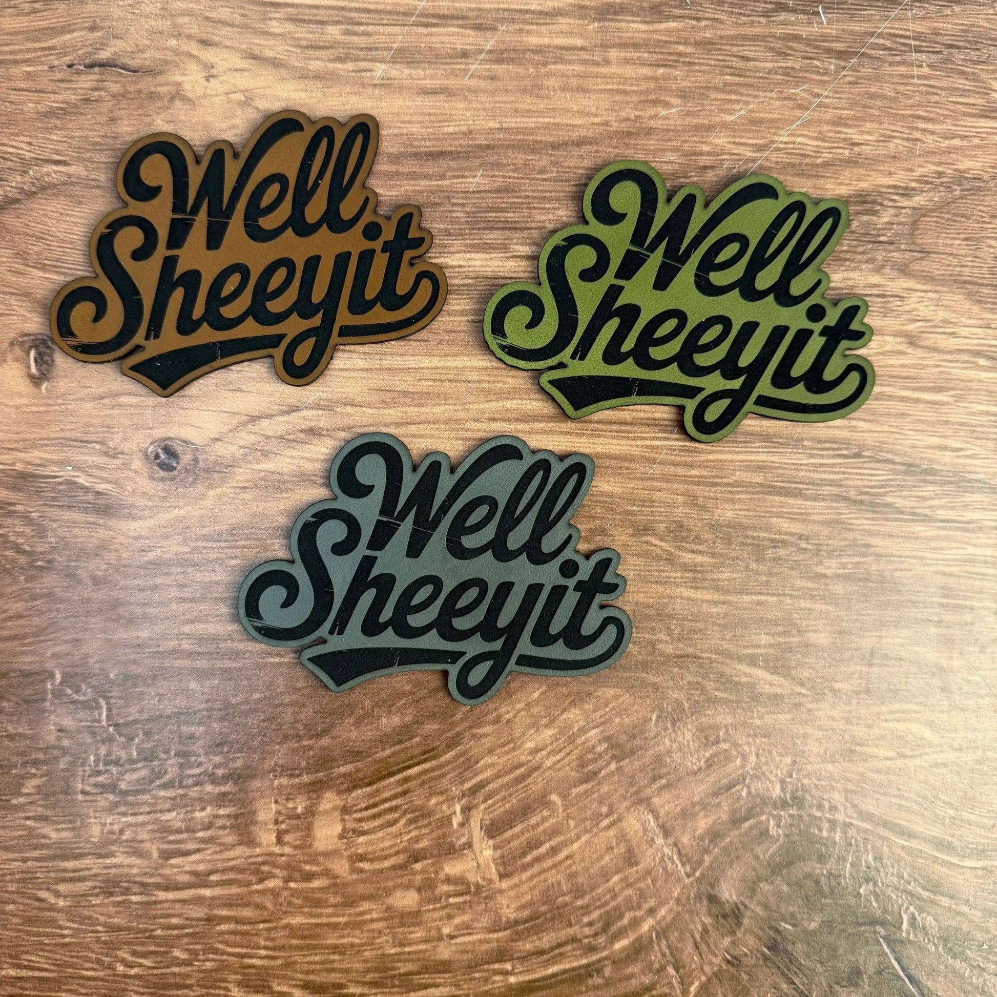 Well Sheeyit – Laser Engraved Leather Patch - LoneStar Adhesive
