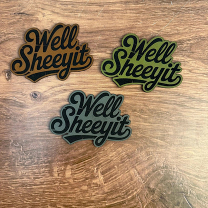Well Sheeyit – Laser Engraved Leather Patch - LoneStar Adhesive