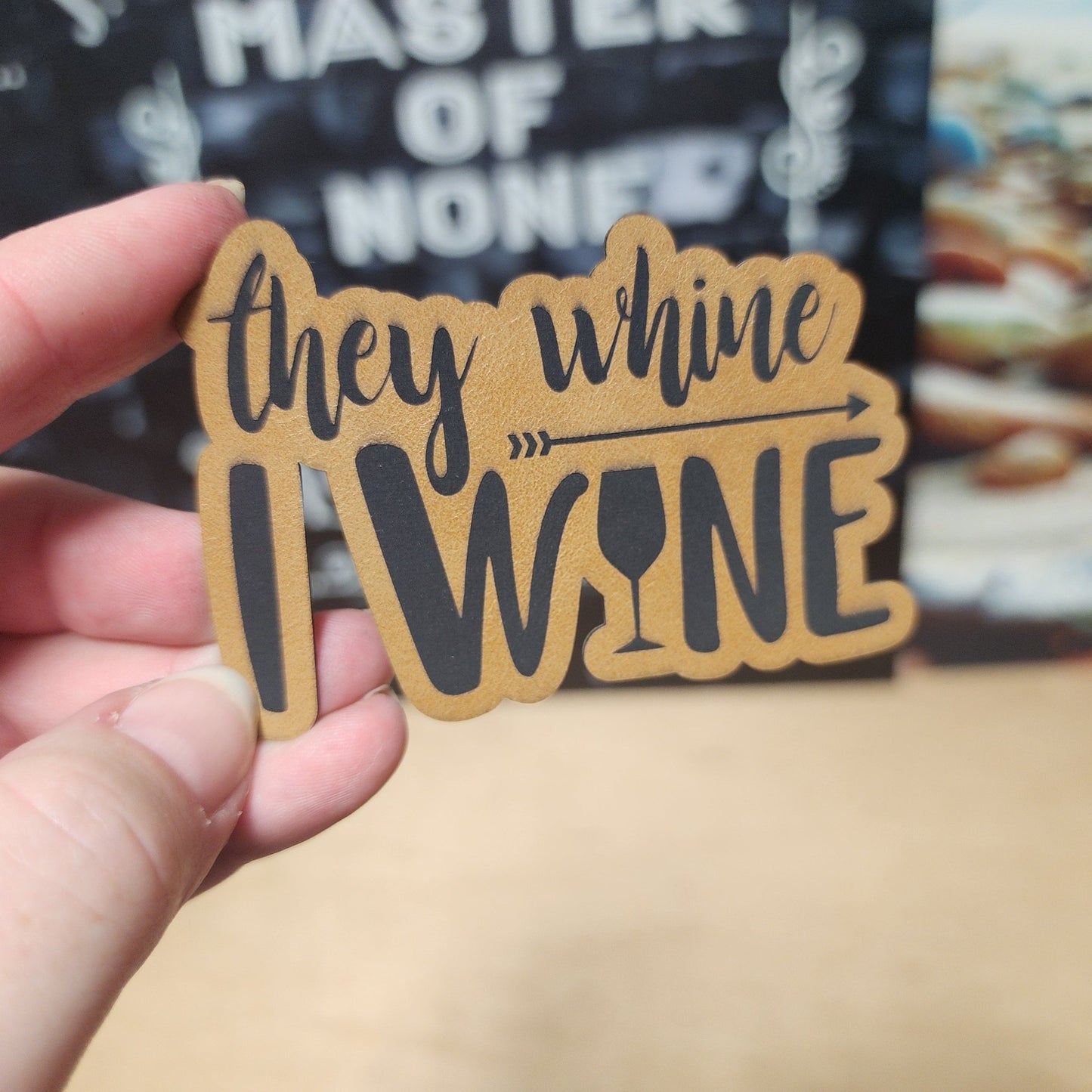 Whine and Wine Humor (Saddle Tan) Engraved Leatherette Hat Patch - MR01 - LoneStar Adhesive