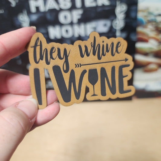 Whine and Wine Humor (Saddle Tan) Engraved Leatherette Hat Patch - MR01 - LoneStar Adhesive
