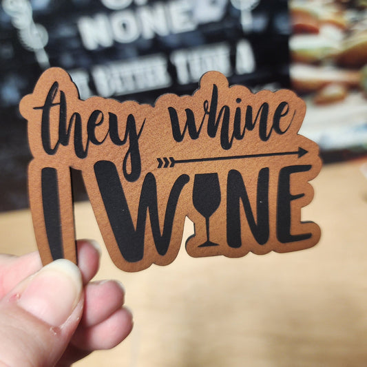 Whine Less, Wine More (Rawhide) Engraved Leatherette Hat Patch - MR01 - LoneStar Adhesive