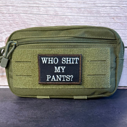 Who Shit My Pants? Funny Morale Patch, 2x3" | Made in USA | VELCRO® Brand Hook Backing - LoneStar Adhesive