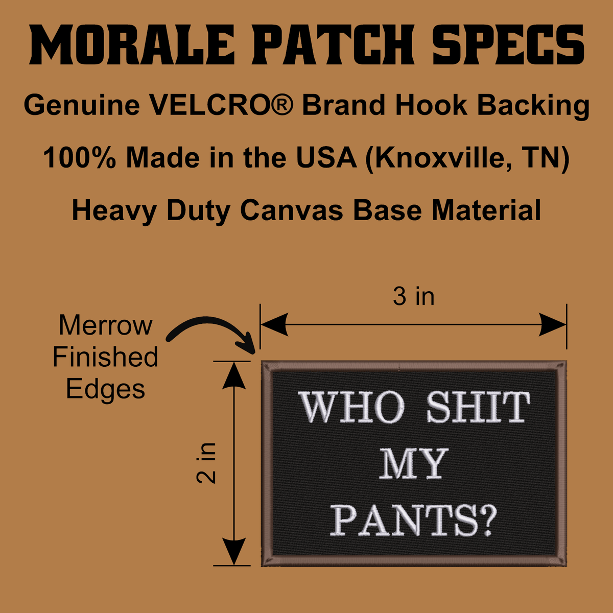 Who Shit My Pants? Funny Morale Patch, 2x3" | Made in USA | VELCRO® Brand Hook Backing - LoneStar Adhesive