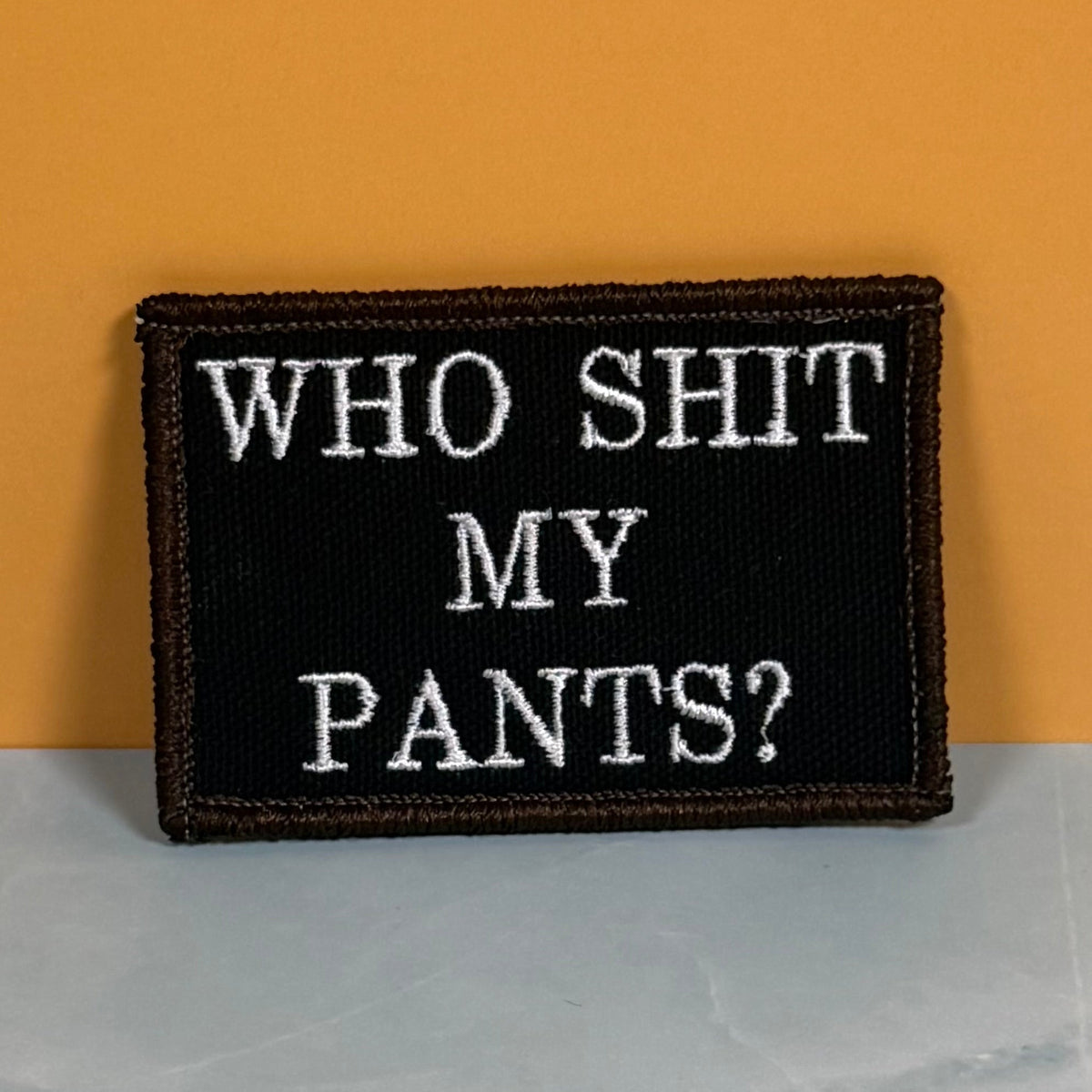 Who Shit My Pants? Funny Morale Patch, 2x3" | Made in USA | VELCRO® Brand Hook Backing - LoneStar Adhesive