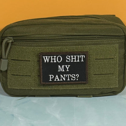 Who Shit My Pants? Funny Morale Patch, 2x3" | Made in USA | VELCRO® Brand Hook Backing - LoneStar Adhesive