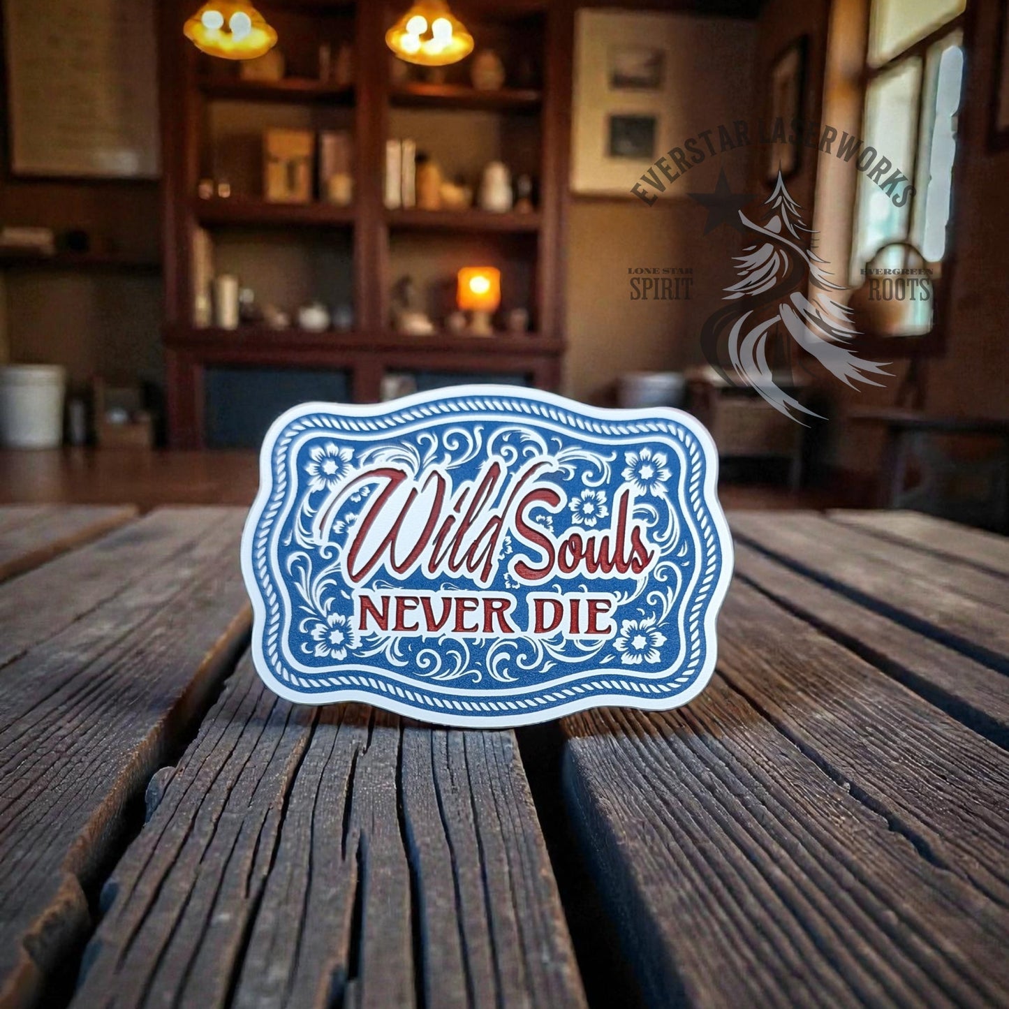 Wild Souls Never Die Buckle Stainless Acrylic Patch - LoneStar Adhesive