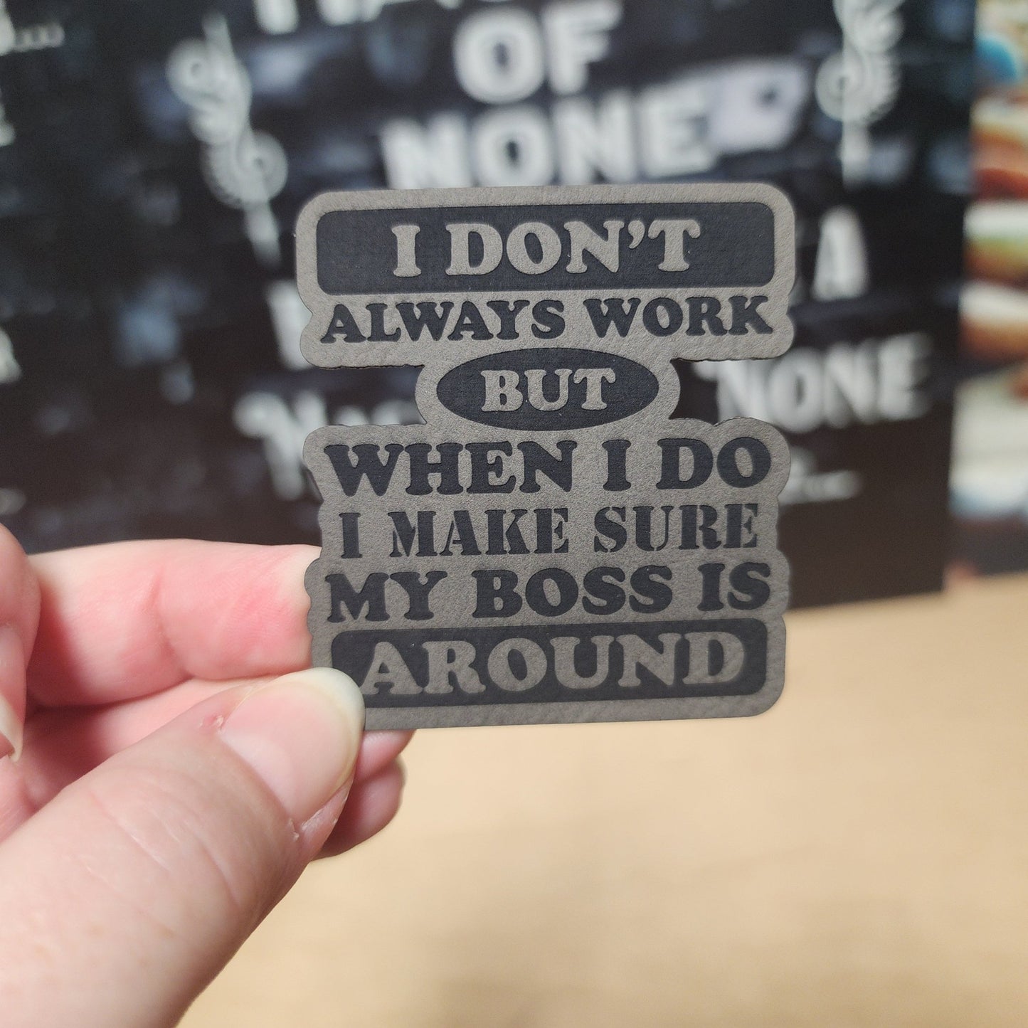 Work with the Boss Present (Grey) Engraved Leatherette Hat Patch - MR01 - LoneStar Adhesive