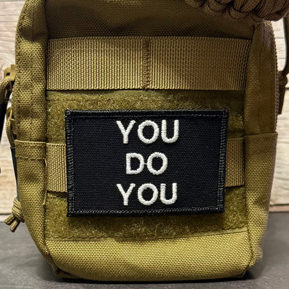 You Do You Funny Morale Patch, 2x3" | Made in USA | VELCRO® Brand Hook Backing - LoneStar Adhesive