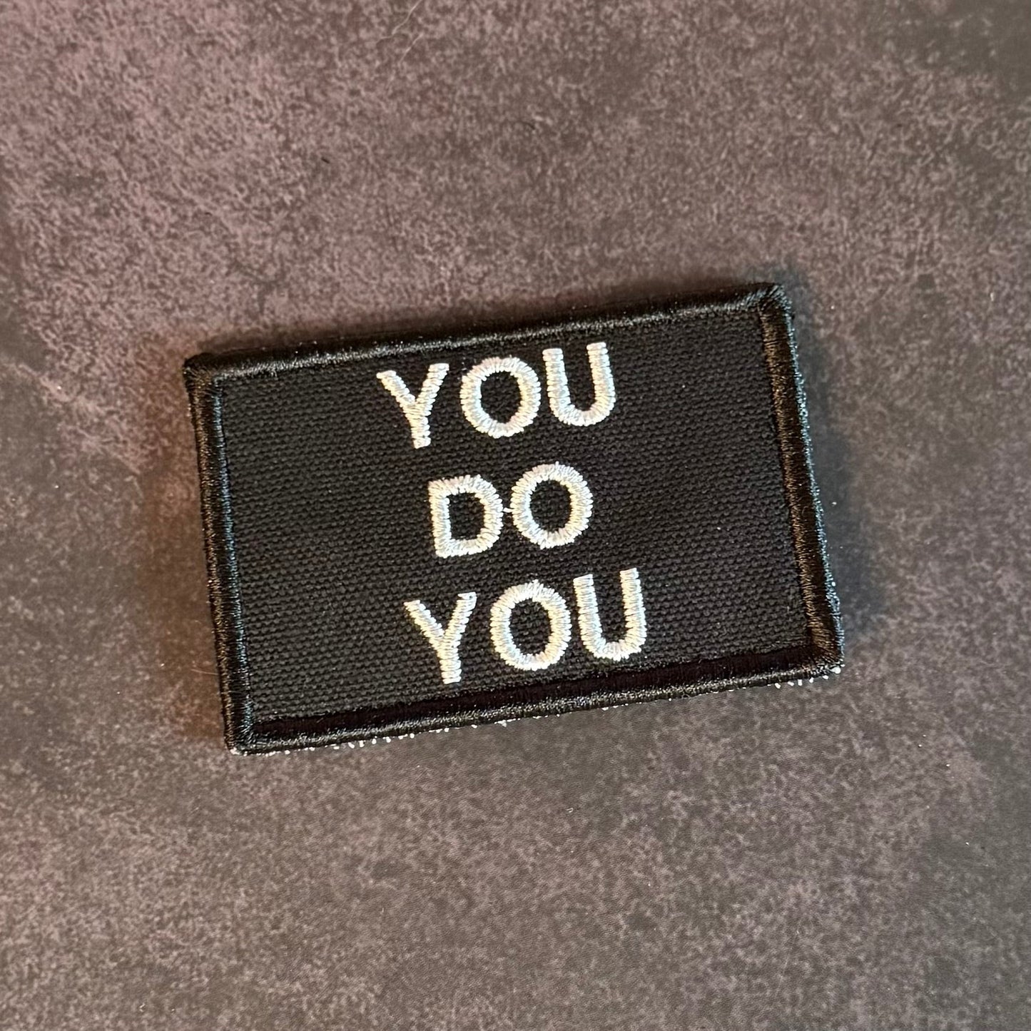 You Do You Funny Morale Patch, 2x3" | Made in USA | VELCRO® Brand Hook Backing - LoneStar Adhesive